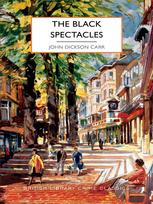 Title details for The Black Spectacles by John Dickson Carr - Wait list